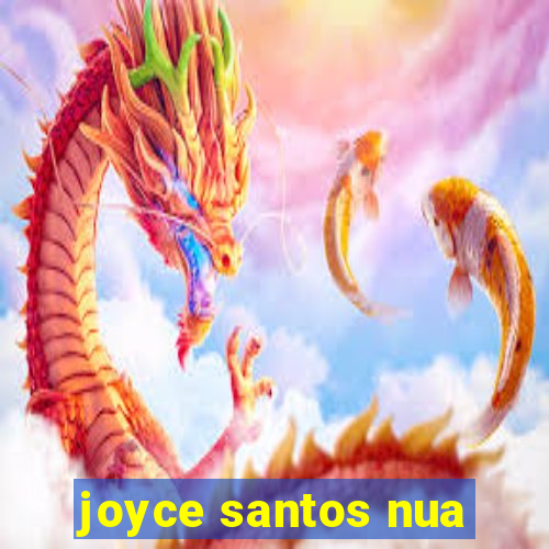 joyce santos nua